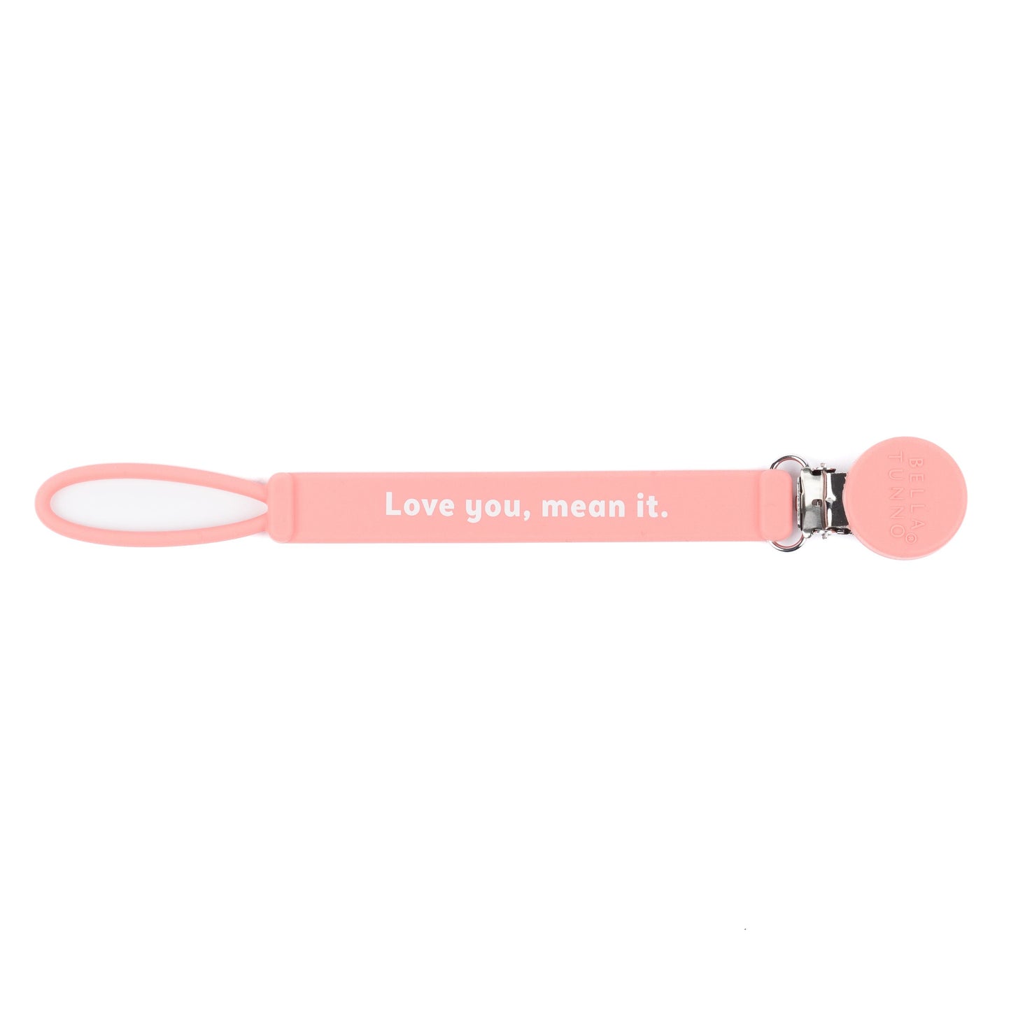 Love you, mean it. Pacifier Clip
