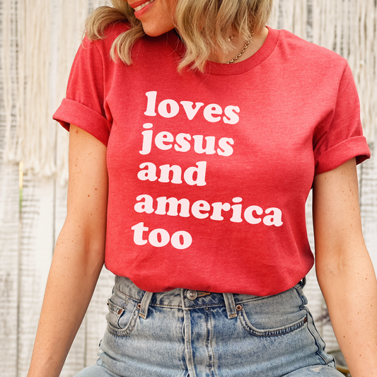 Loves Jesus and America Too Women's 4th of July Shirt